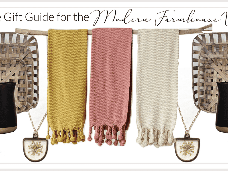 The Ultimate Modern Farmhouse Gift Guide