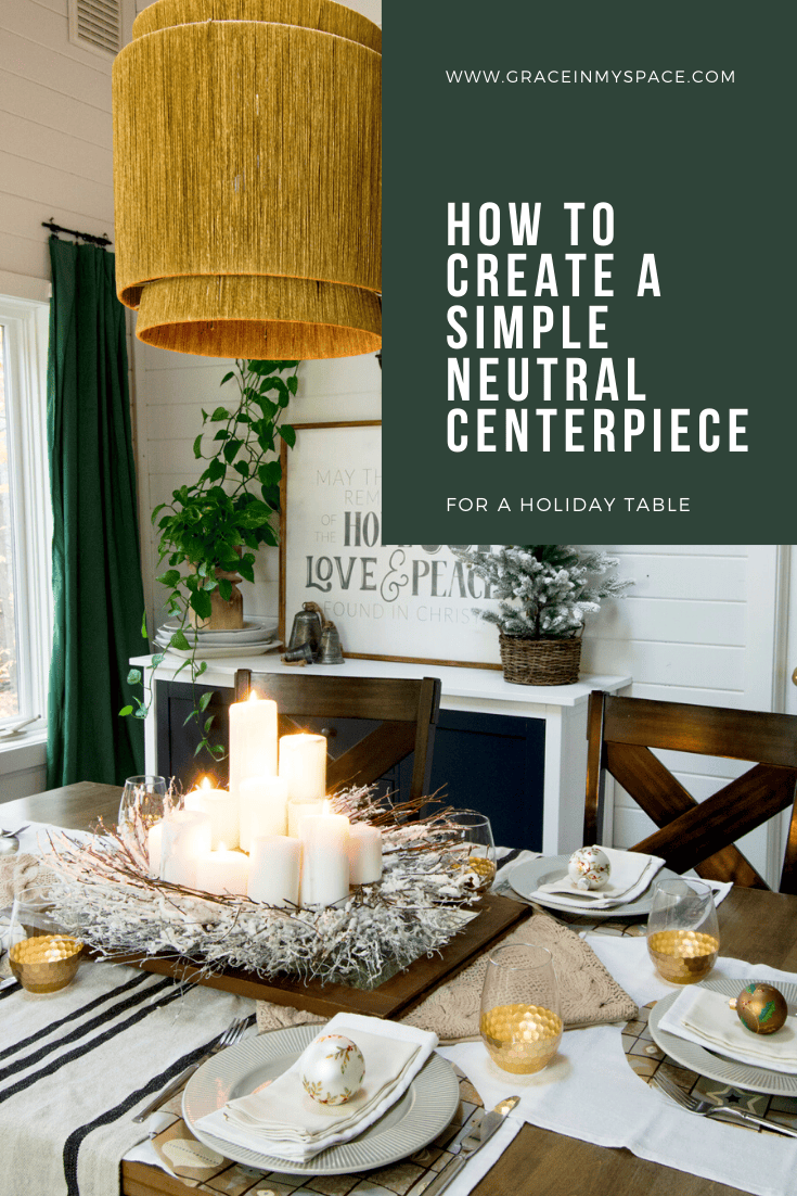 How to create a neutral centerpiece for the holidays.