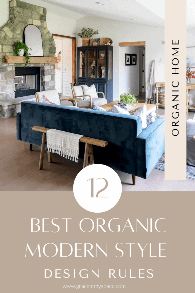 Top 12 Organic Modern Style Design Rules (2024) - Grace In My Space