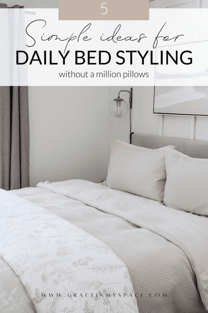 5 Simple Bed Styling Ideas For Everyday Bed Making