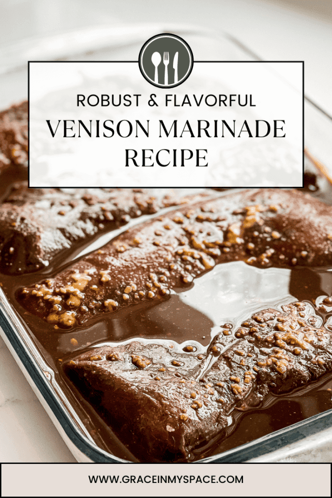 Go-To Venison Marinade, A Flavorful and Robust Recipe